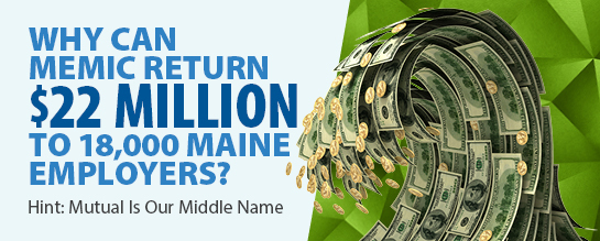 MEMIC returns record-tying $22 Million to Policyholders